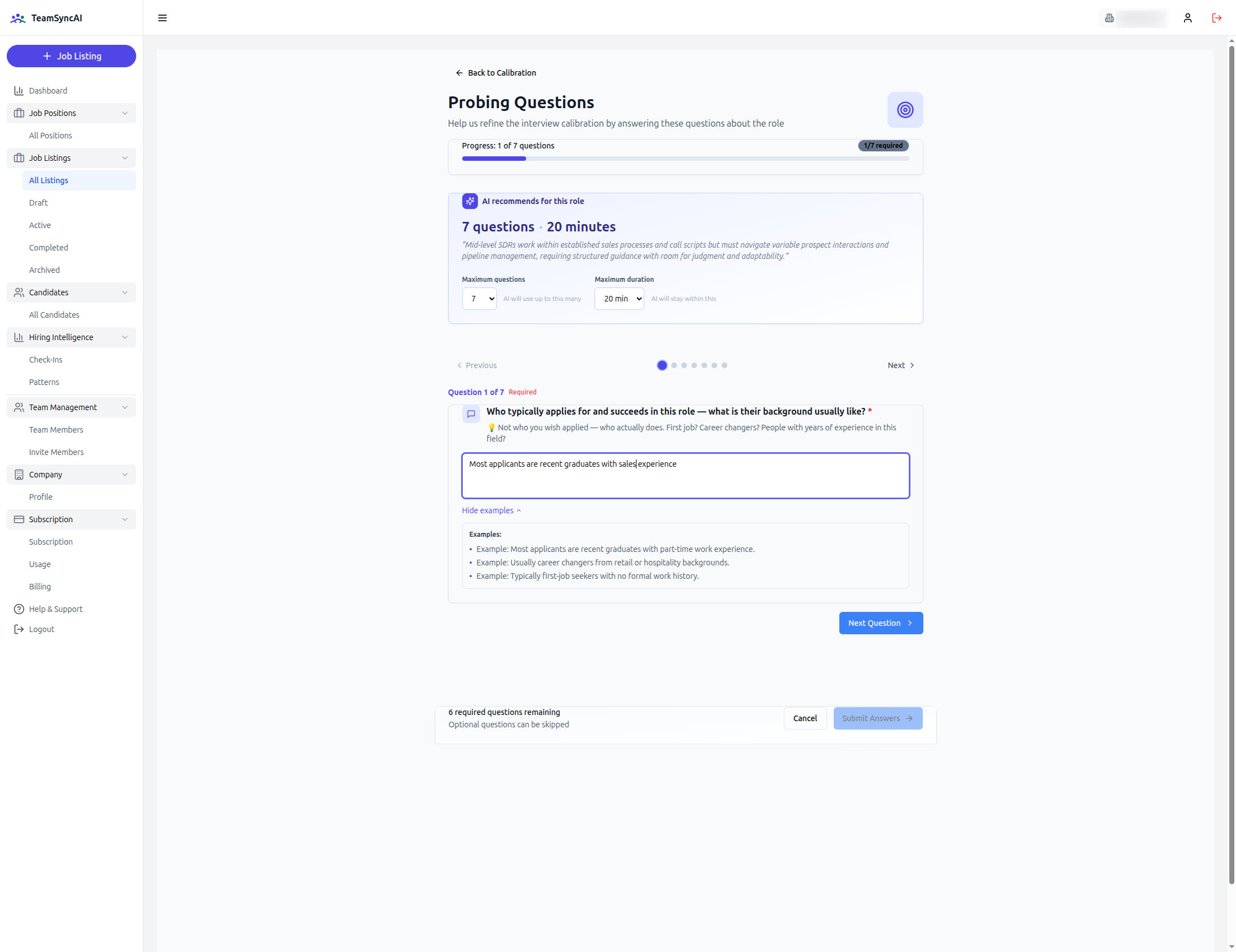 Answer probing questions — the AI calibrates to your specific role and team